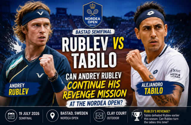 Rublev vs Tabilo Bastad Semifinal: Can Andrey Rublev Continue His Revenge Mission at the Nordea Open?